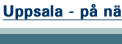 Uppsala p� n�tet